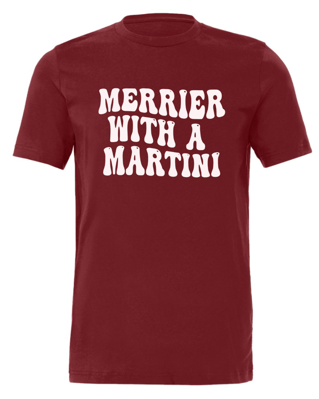 MERRIER WITH A MARTINI | CHRISTMAS SHIRT